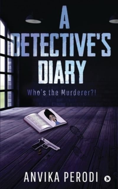 Cover for Anvika Perodi · A Detective's Diary : Who's the Murderer?! (Pocketbok) (2020)