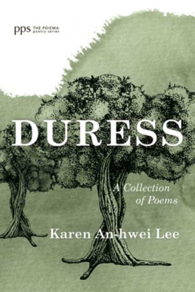 Duress - Karen An-hwei Lee - Livres - Wipf & Stock Publishers - 9781666737882 - 15 juillet 2022