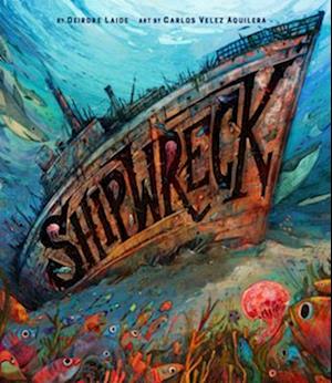 Cover for Deirdre Laide · Shipwreck (Hardcover Book) (2025)