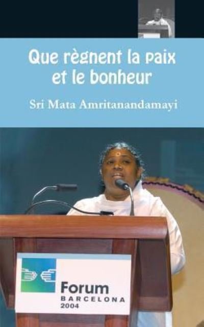 Cover for Sri Mata Amritanandamayi Devi · Que regnent la paix et le bonheur (Pocketbok) (2016)