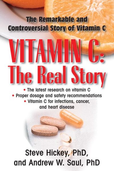 Cover for Steve Hickey · Vitamin C: The Real Story: The Remarkable and Controversial Healing Factor (Inbunden Bok) (2015)