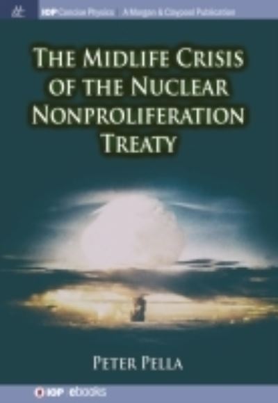 Cover for Peter Pella · The Midlife Crisis of the Nuclear Nonproliferation Treaty (Paperback Book) (2016)