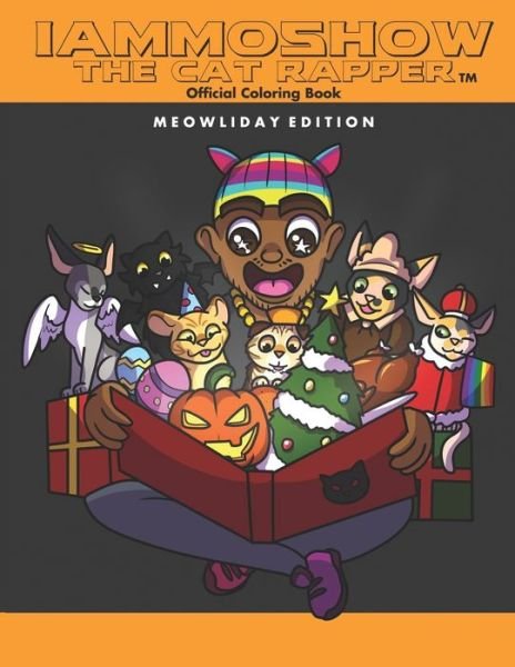 Iammoshow the Cat Rapper Official Coloring Book - Iammoshow The Cat Rapper - Livros - Independently Published - 9781694671882 - 21 de setembro de 2019