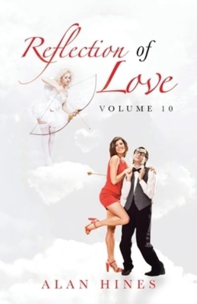 Reflection of Love - Alan Hines - Livros - Trafford Publishing - 9781698701882 - 9 de junho de 2020