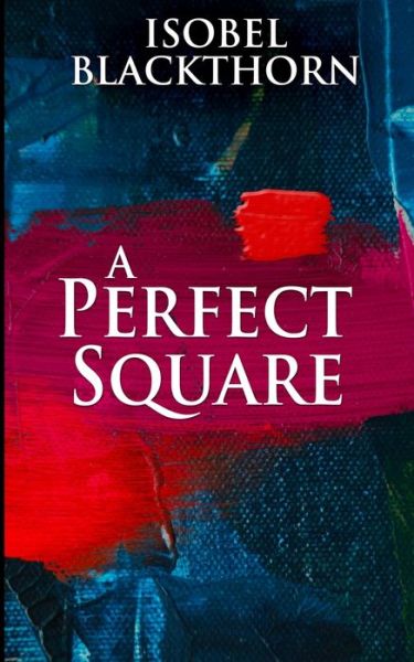 Cover for Isobel Blackthorn · A Perfect Square (Paperback Book) (2021)