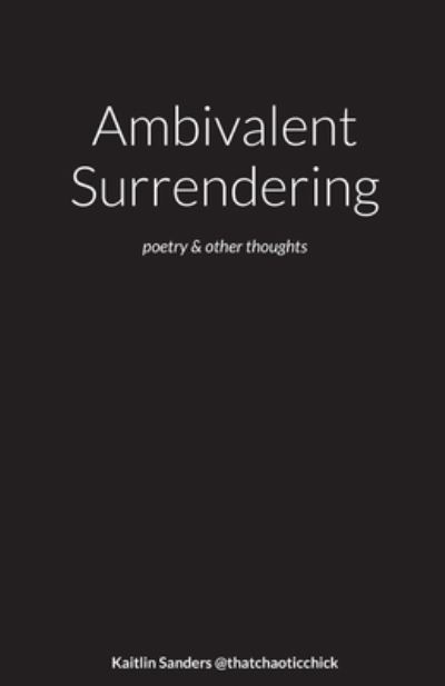 Cover for Kaitlin Sanders · Ambivalent Surrendering (Pocketbok) (2021)