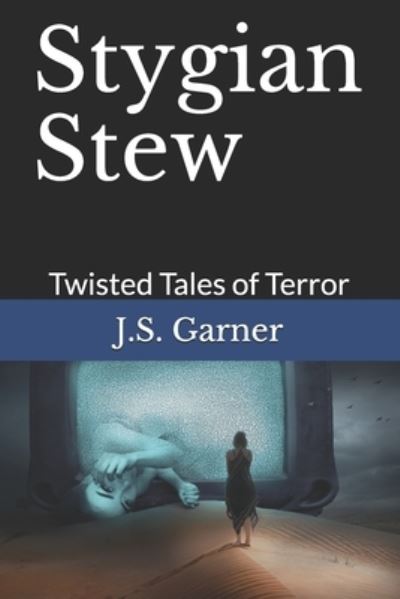 Cover for J S Garner · Stygian Stew (Paperback Book) (2018)