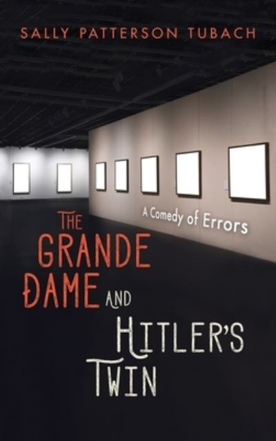 Cover for Sally Patterson Tubach · The Grande Dame and Hitler's Twin (Hardcover Book) (2020)