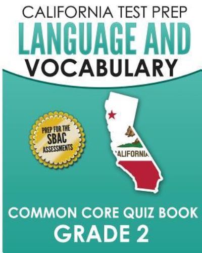 Cover for C Hawas · CALIFORNIA TEST PREP Language &amp; Vocabulary Common Core Quiz Book Grade 2 (Paperback Book) (2018)