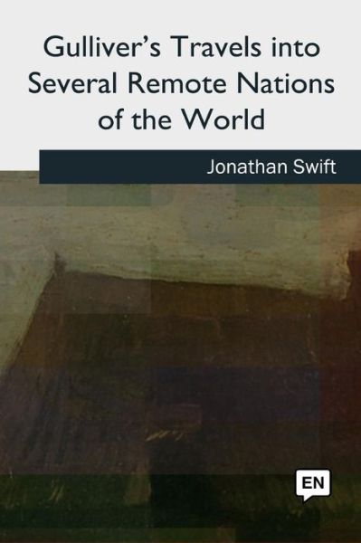 Cover for Jonathan Swift · Gulliver's Travels into Several Remote Nations of the World (Taschenbuch) (2018)