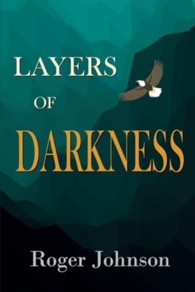 Cover for Roger Johnson · Layers of Darkness (Book) (2022)
