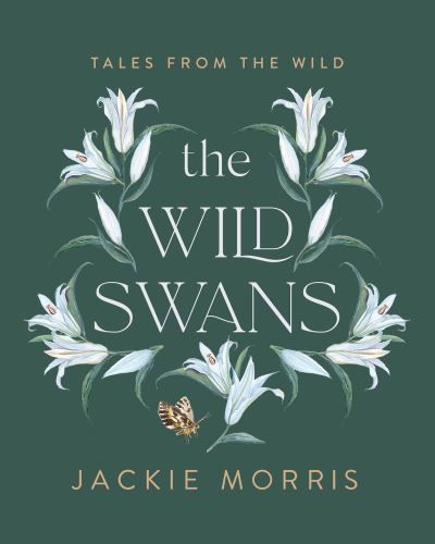 Cover for Jackie Morris · The Wild Swans (Innbunden bok) (2021)