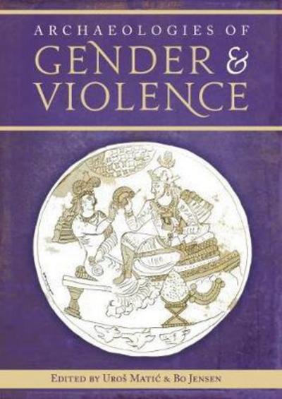 Cover for Bo Jensen · Archaeologies of Gender and Violence (Pocketbok) (2017)