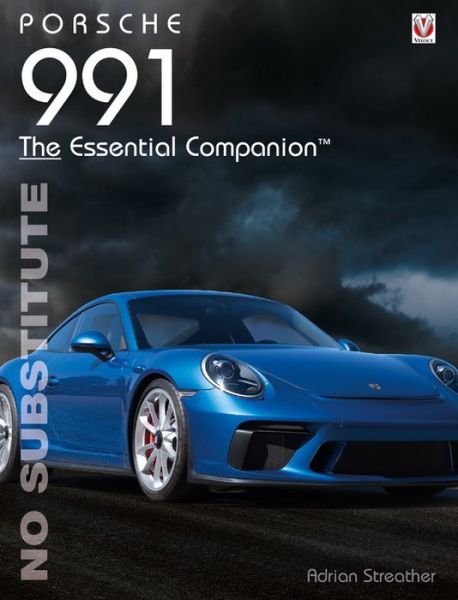 Cover for Adrian Streather · Porsche 991: The Essential Companion - Essential Companion (Paperback Book) (2020)