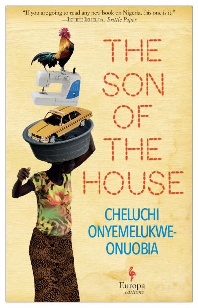 Cover for Cheluchi Onyemelukwe-Onuobia · The Son of the House (Pocketbok) (2021)