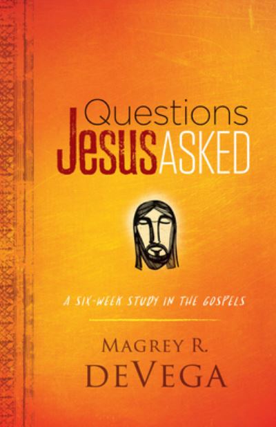 Cover for Magrey deVega · Questions Jesus Asked (Book) (2023)