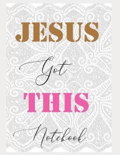 Cover for Ahavaha · Jesus Got This Notebook (Paperback Book) (2018)