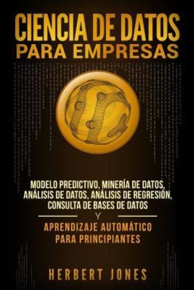 Cover for Herbert Jones · Ciencia de Datos Para Empresas (Taschenbuch) (2019)