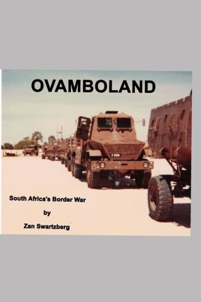 Cover for Zan Swartzberg · Ovamboland Border War (Paperback Bog) (2019)