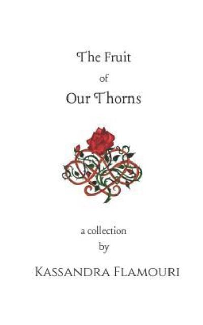 Cover for Kassandra Flamouri · The Fruit Of Our Thorns (Paperback Book) (2019)