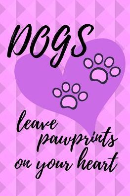 Cover for Love Dogs · Dogs Leave Pawprints on Your Heart (Paperback Book) (2019)