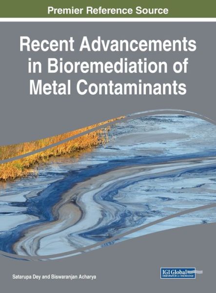 Cover for Satarupa Dey · Recent Advancements in Bioremediation of Metal Contaminants (Book) (2020)