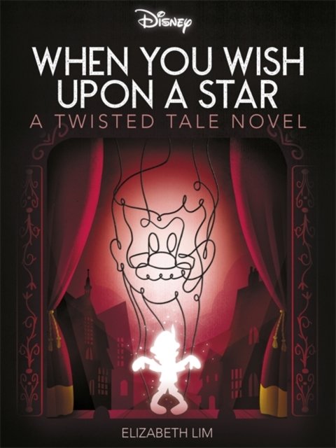 Cover for Elizabeth Lim · Disney Pinocchio: When You Wish Upon A Star - Twisted Tales (Paperback Bog) (2022)