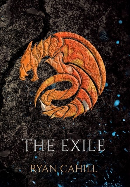 Cover for Ryan Cahill · The Exile: The Bound and The Broken Novella - The Bound and The Broken (Hardcover bog) [Illustrated edition] (2022)