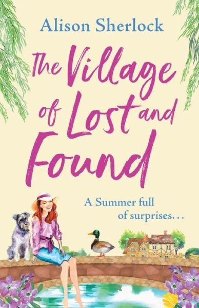 Cover for Alison Sherlock · The Village of Lost and Found: The perfect uplifting, feel-good read from Alison Sherlock - The Riverside Lane Series (Paperback Book) (2021)