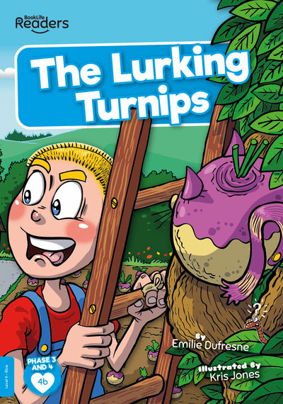 The Lurking Turnips - BookLife Readers - Emilie Dufresne - Books - BookLife Publishing - 9781839272882 - November 2, 2020
