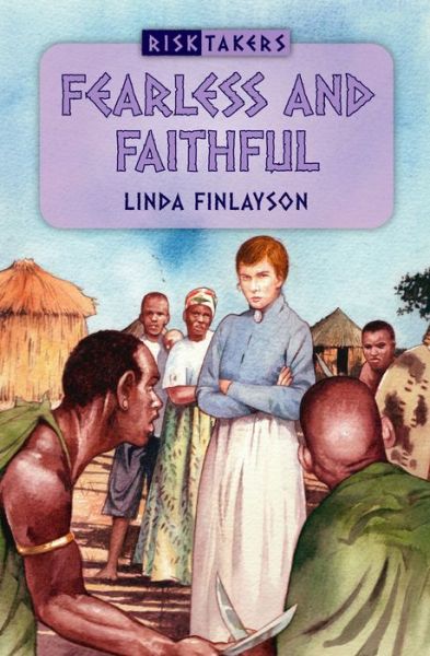 Cover for Linda Finlayson · Fearless And Faithful - Risktakers (Paperback Book) [Revised edition] (2010)