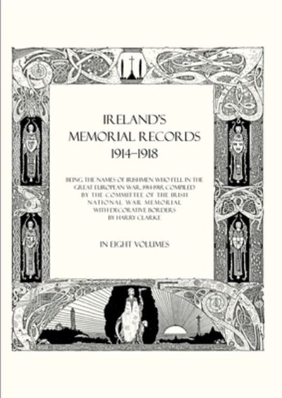 Cover for Compiled by the Committee of the Irish N · Ireland's Memorial Records 1914-1918 (Book) (2007)