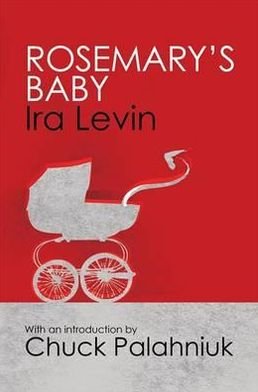 Cover for Ira Levin · Rosemary's Baby: Introduction by Chuck Palanhiuk (Paperback Bog) (2011)