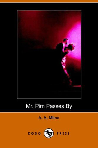 Cover for A. A. Milne · Mr Pim Passes by (Dodo Press) (Paperback Bog) (2005)