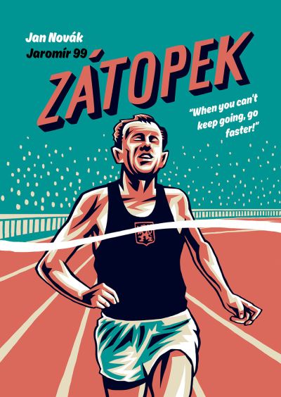 Zatopek: When you can’t keep going, go faster! - Jan Novak - Bücher - SelfMadeHero - 9781910593882 - 8. Oktober 2020