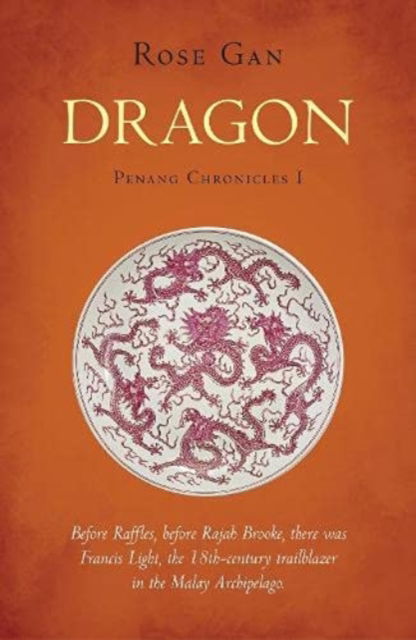 Cover for Rose Gan · Dragon - Penang Chronicles (Paperback Book) (2021)