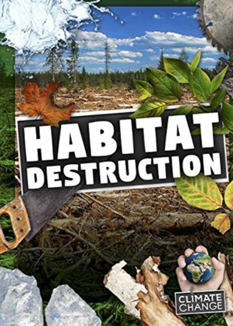 Cover for Harriet Brundle · Habitat Destruction - Climate Change (Paperback Book) (2020)