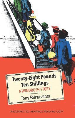 Cover for Tony Fairweather · Twenty - Eight Pounds Ten Shillings - A Windrush Story (Hardcover Book) (2022)