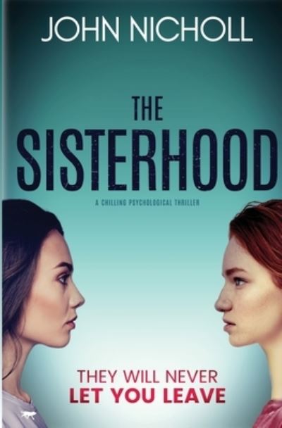 The Sisters - John Nicholl - Boeken - Bloodhound Books - 9781913419882 - 26 oktober 2020