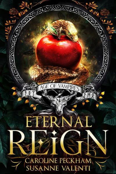 Eternal Reign - Age of Vampires - Caroline Peckham - Livros - Dark Ink Publishing - 9781914425882 - 20 de julho de 2023