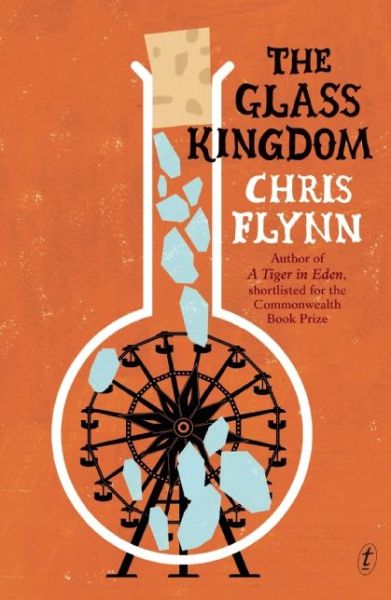 Cover for Chris Flynn · The Glass Kingdom (Paperback Book) [Ed edition] (2015)