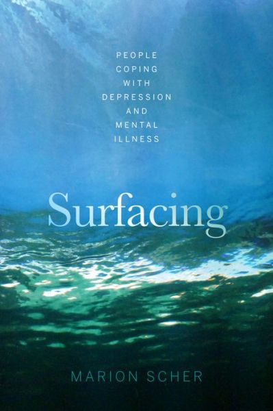 Cover for Marion Scher · Surfacing: People coping with depression and mental illness (Paperback Book) (2021)