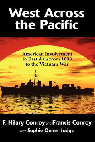 Cover for Francis Conroy · West Across the Pacific: American Involvement in East Asia from 1898 to the Vietnam War (Hardcover Book) (2008)