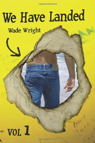 Cover for Wade Wright · We Have Just Landed, Vol. 1 (Paperback Book) (2010)