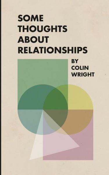 Cover for Colin Wright · Some Thoughts About Relationships (Paperback Bog) (2015)