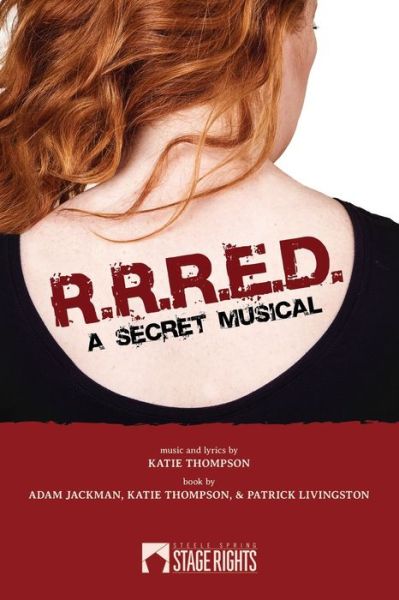 R. R. R. E. D. - A Secret Musical - Katie Thompson - Livros - Steele Spring Stage Rights - 9781946259882 - 26 de julho de 2019