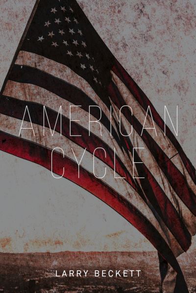 Cover for Larry Beckett · American Cycle (Paperback Book) (2021)