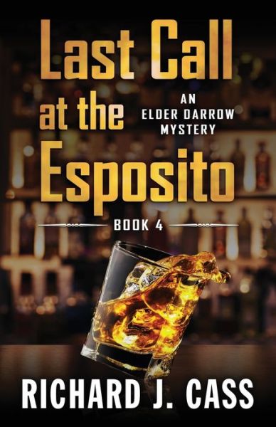 Cover for Richard J Cass · Last Call at the Esposito (Paperback Book) (2019)