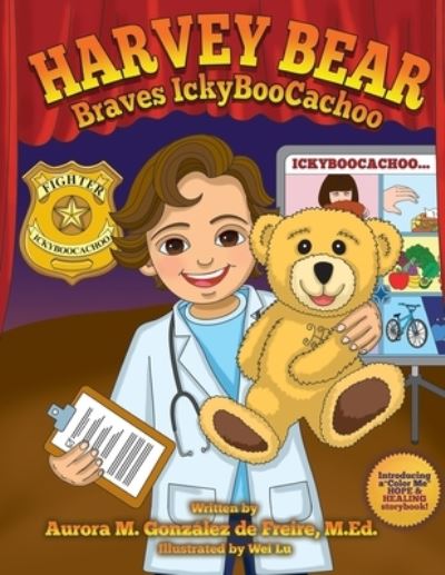 Cover for Aurora M. González de Freire · Harvey Bear Braves IckyBooCachoo (Paperback Book) (2021)