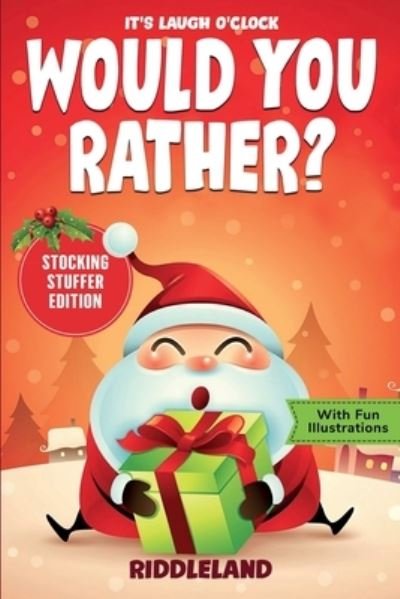 Cover for Riddleland · It's Laugh O'Clock - Would You Rather? Stocking Stuffer Edition (Pocketbok) (2021)